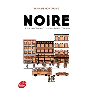 NOIRE LA VIE MECONNUE DE CLAUDETTE COLVIN