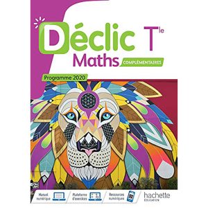 DECLIC MATHS COMPLEMENTAIRES TLE LIVRE  2020