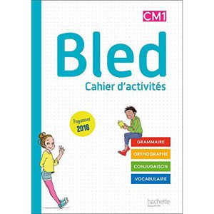 BLED CM1 CAHIER D'ACTIVITES 2021