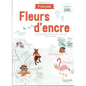 FRANCAIS CM1 FLEURS D'ENCRE CYCLE 3 2020