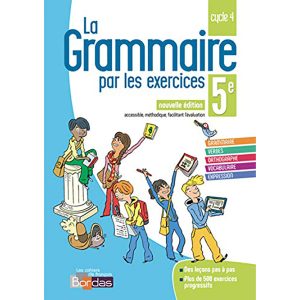 LA GRAMMAIRE PAR LES EXERCICES 5° CYCLE 4 2018 A.E