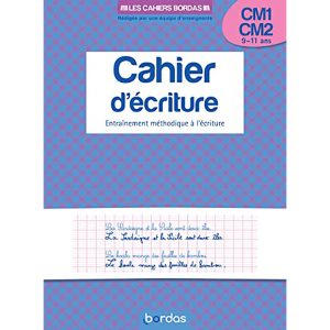CAHIER D'ECRITURE CM1-CM2 BORDAS
