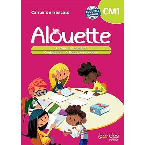 FRANCAIS CM1 ALOUETTE CAHIER D'EXERCICES 2023