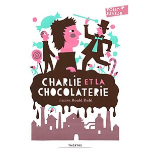 CHARLIE ET LA CHOCOLATERIE THEATRE