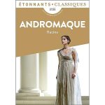 ANDROMAQUE ETONNANTS CLASSIQUES