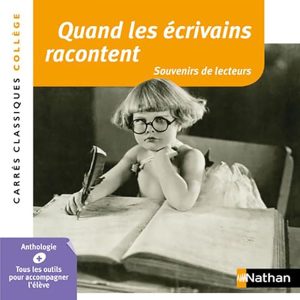 QUAND LES ECRIVAINS RACONTENT SOUVENIRS DE LECTEURS