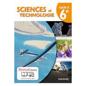 SCIENCES ET TECHNOLOGIE MAGNARD 6° CYCLE 3 2016