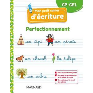 MON PETIT CAHIER D’ECRITURE CP / CE1 : PERFECTIONNEME