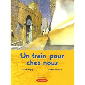 UN TRAIN POUR CHEZ NOUS