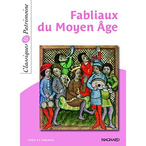 FABLIAUX DU MOYEN AGE CLASSIQUES/PATRIMOINE N°49