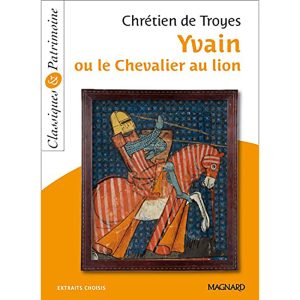 YVAIN OU LE CHEVALIER AU LION CLASSIQUES/PATRIMOINE