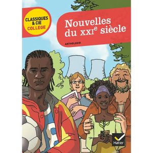 NOUVELLES DU XXIE SIECLE CLASSIQUES & CIE COLLEGE