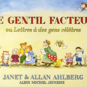 LE GENTIL FACTEUR OU LETTRES A DES GENS CELEBRES