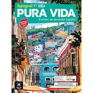 PURA VIDA 1ERE ESPAGNOL LIVRE DE L'ELEVE