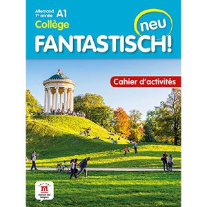 FANTASTISCH! A1 CAHIER D'ACTIVITES 2021