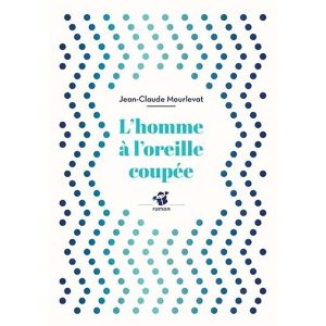 L'HOMME A L'OREILLE COUPEE