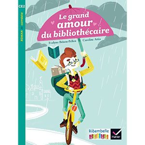 RIBAMBELLE CE2 LE GRAND AMOUR DU BIBLIOTHECAIRE