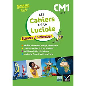 LES CAHIERS DE LA LUCIOLE SCIEN/TECHN CM1 FRAN 2017