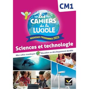 LES CAHIER DE LA LUCIOLE CM1 SCIEN/TECH CM1 FRAN