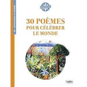 30 POEMES POUR CELEBRER LE MONDE
