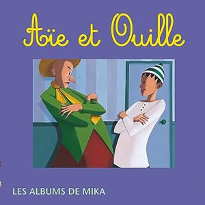 AIE ET OUILLE "LES ALBUM DE MIKA" SERIE 2