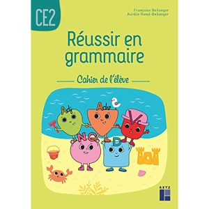 REUSSIR EN GRAMMAIRE CE2 CAHIER DE L'ELEVE