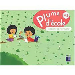 PLUME D'ECOLE MS : CAHIER D'ECRITURE 2022