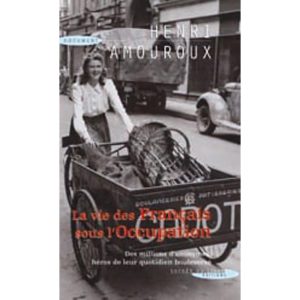 LA VIE DES FRANCAIS SOUS L'OCCUPA.