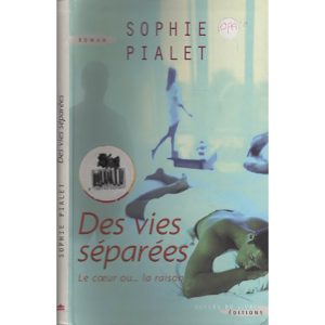 DES VIES SEPAREES