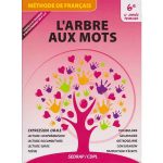 L'ARBRE AUX MOTS 6° METHODE DE FRANCAIS
