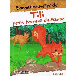 BONNES NOUV DE...TILI PETIT ECUREUIL DU MAROC CE1/CE2