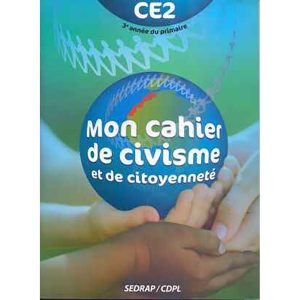 MON CAHIER DE CIVISME ET DE CITOYENNETE CE2