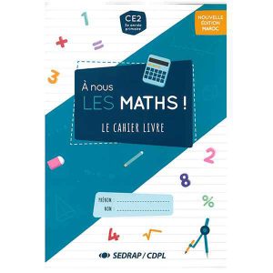 A NOUS LES MATHS CE2 FICHIER DE L'ELEVE  ADAPTE MAROC