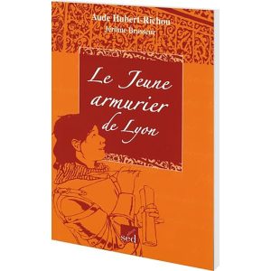 LES CLES DU FRANCAIS:LE JEUNE ARMURIER DE LYON