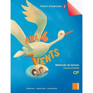 AUX 4 VENTS CP CAHIER DE LECTURE ET D'ECRITURE 2 N.E