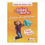LA BOITES AUX LETTRES 6EME CAHIER D'EXPRESSION