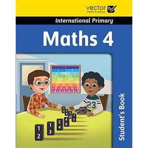 VECTOR INTERNATIONAL PRIMARY MATHS 4 STUDENT'S BOOK