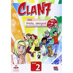 CLAN 7 CON IHOLA, AMIGOS!: LIBRO DEL ALUMNO NIVEL 2