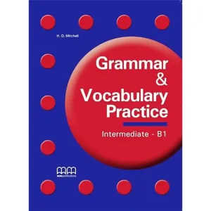 GRAMMAR & VOCABULARY PRACTICE B1