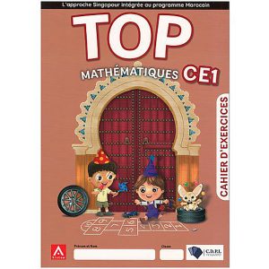 TOP MATHEMATIQUES CE1 SINGAPOUR MAROC CAHIER D'EXERCI