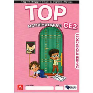 TOP MATHEMATIQUES CE2 SINGAPOUR MAROC CAHIER D'EXERCI