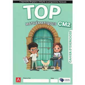 TOP MATHEMATIQUES CM2 SINGAPOUR MAROC CAHIER D'EXERCI