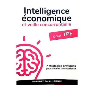 INTELLIGENCE ECONOMIQUE ET VEILLE CONCURRENTIELLE