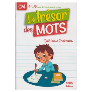 LE TRESOR DES MOTS CM ECRITURE