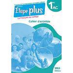 ETAPE PLUS LE FRANCIAS AU COLLEGE 1AC  CAHIER