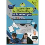 APPRENDRE L'INFORMATIQUE ET LA ROBOTIQUE/PRIMAIRE N°2