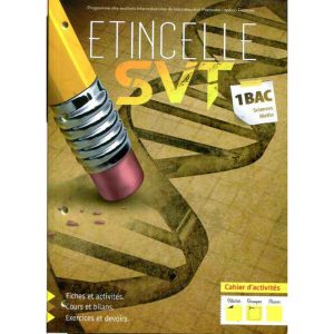 ETINCELLE SVT 1ER BAC S.MATHS CAHIER