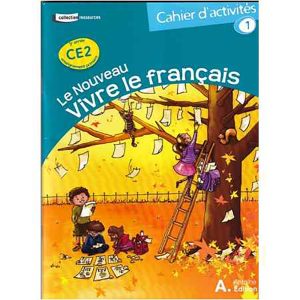 LE NOUVEAU VIVRE LE FRANCAIS CE2 CAHIER 1 2019