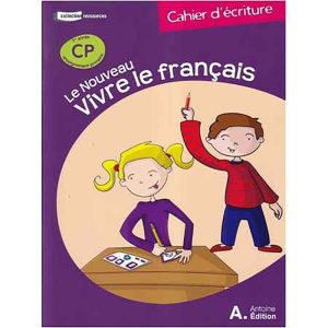 LE NOUVEAU VIVRE LE FRANCAIS CP CAHIER D'ECRITURE 201