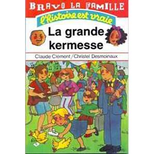 BRAVO LA FAMILLE:LA GRANDE KERMESSE